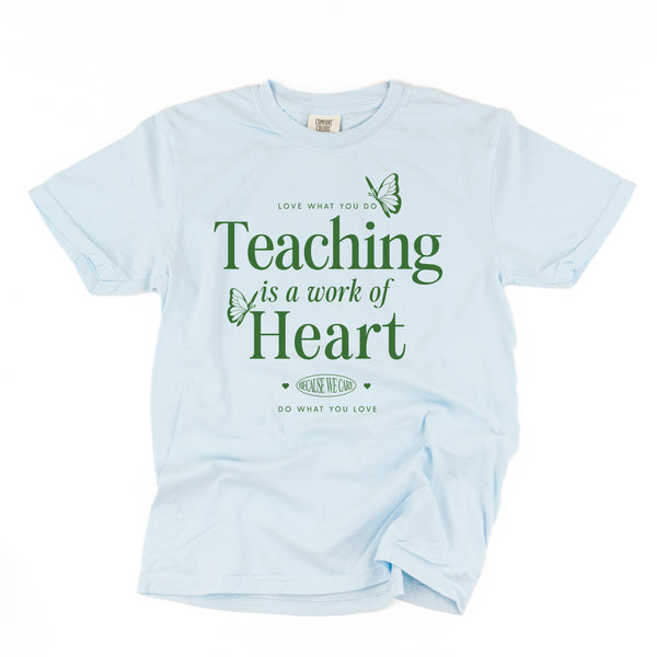 Teaching is a Work of Heart - SHORT SLEEVE COMFORT COLORS TEE