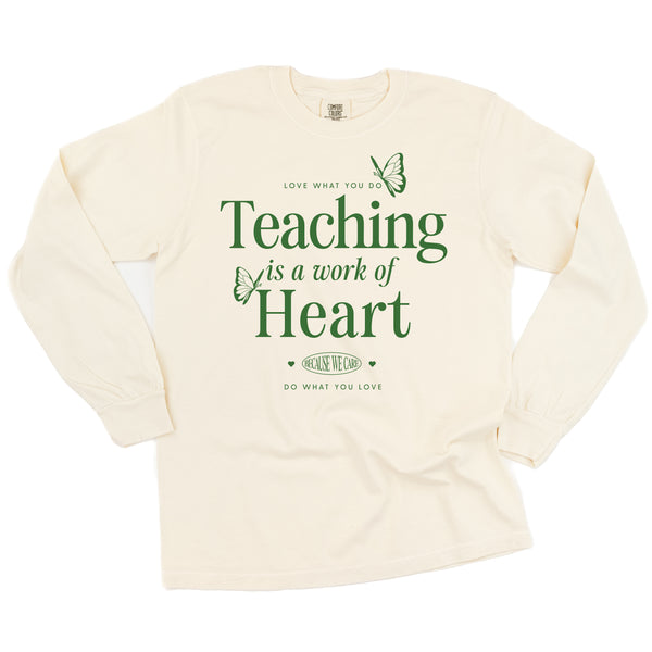 Teaching is a Work of Heart - LONG SLEEVE COMFORT COLORS TEE