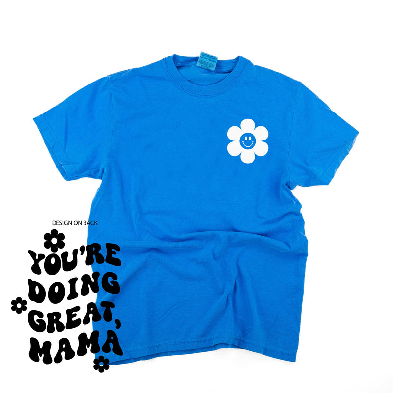 Melting Motherhood - YOU'RE DOING GREAT, MAMA - (w/ Simple Flower Smiley) - SHORT SLEEVE COMFORT COLORS TEE