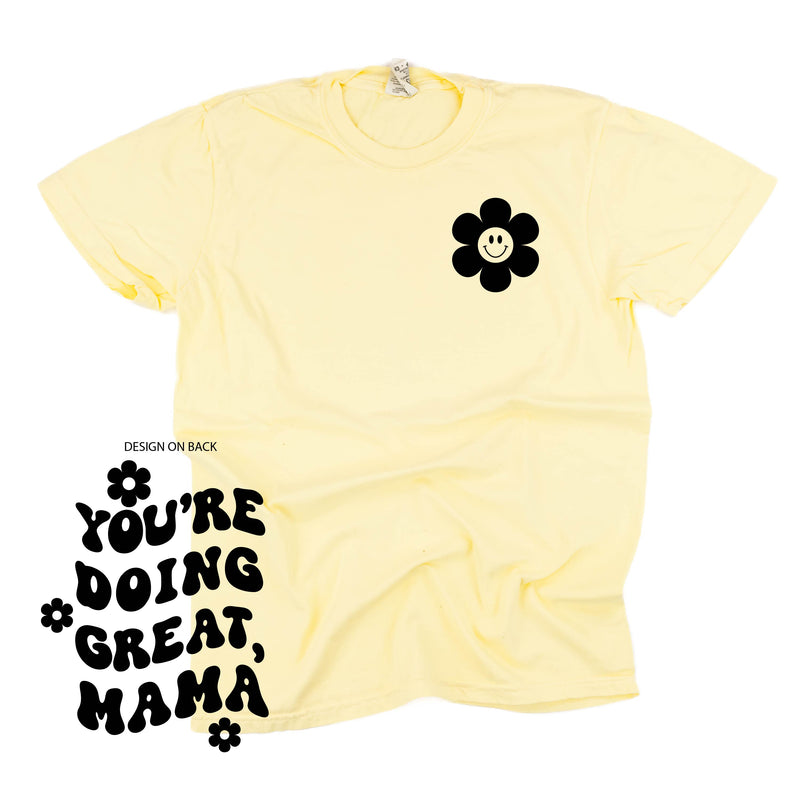 Melting Motherhood - YOU'RE DOING GREAT, MAMA - (w/ Simple Flower Smiley) - SHORT SLEEVE COMFORT COLORS TEE