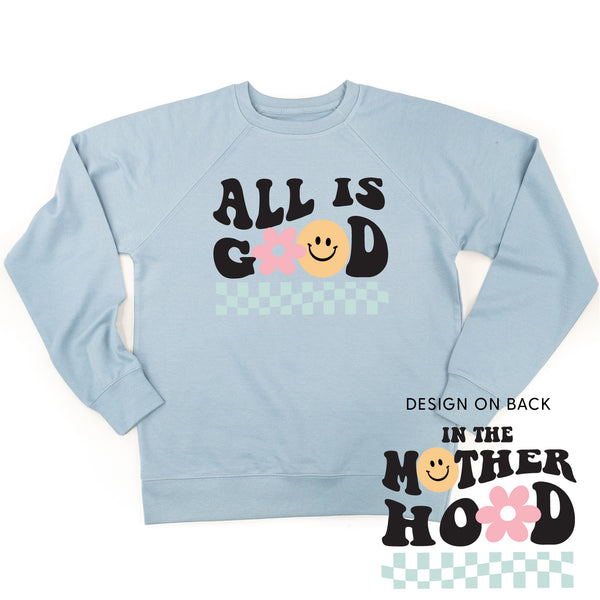 THE RETRO EDIT - All is Good on Front w/ In the Motherhood on Back - Lightweight Pullover Sweater