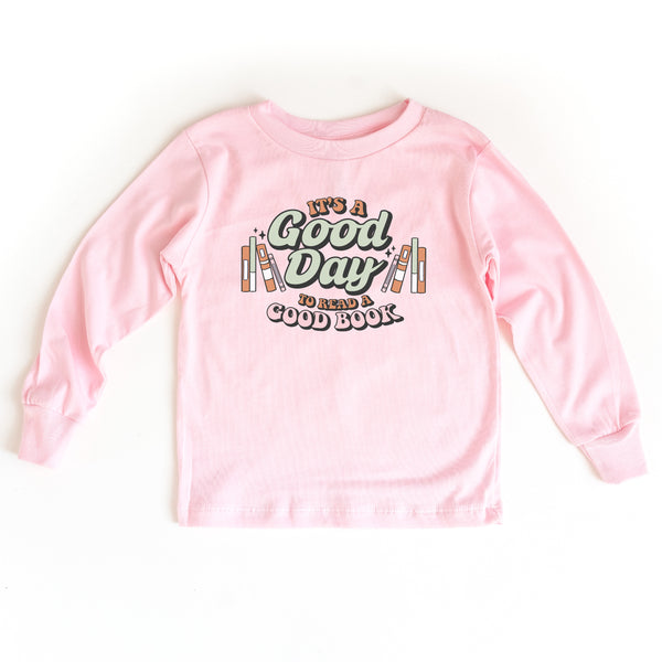 It's A Good Day to Read a Good Book - Long Sleeve Child Shirt