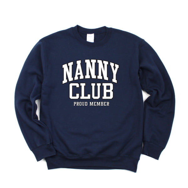 Varsity Style - NANNY Club - Proud Member - BASIC FLEECE CREWNECK