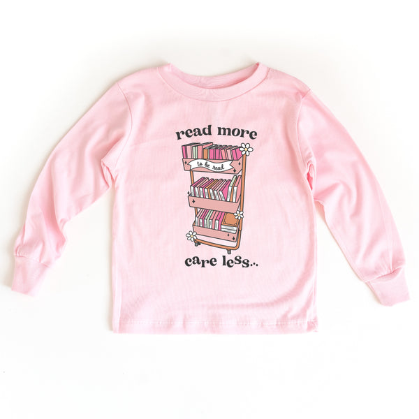 Read More Care Less - Long Sleeve Child Shirt