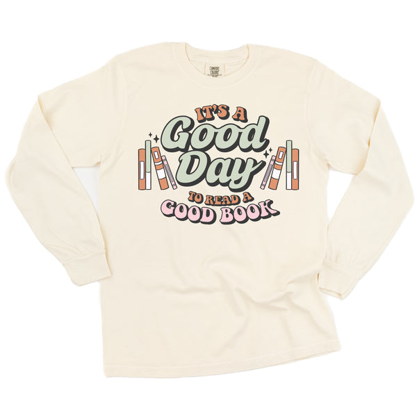 It's A Good Day to Read a Good Book - LONG SLEEVE COMFORT COLORS TEE