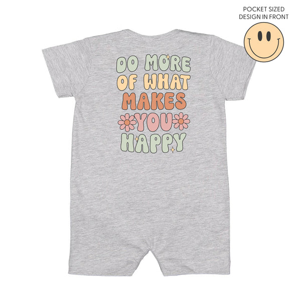 Smiley Pocket on Front w/ Do More Of What Makes You Happy on Back - Short Sleeve / Shorts - One Piece Baby Romper