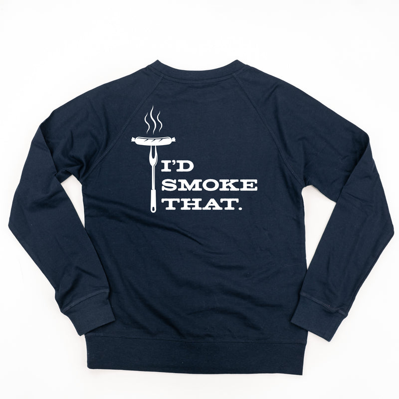 Grill Master - Pocket Design (Front) / I'd Smoke That. (Back) - Lightweight Pullover Sweater