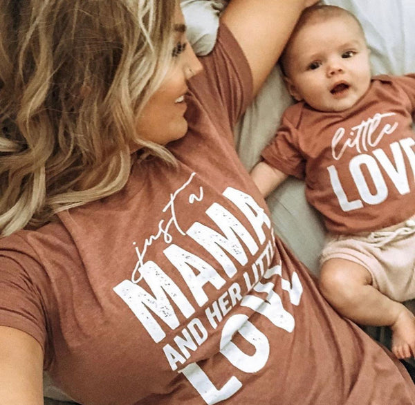 Just a Mama and Her Little Love - Unisex Tee