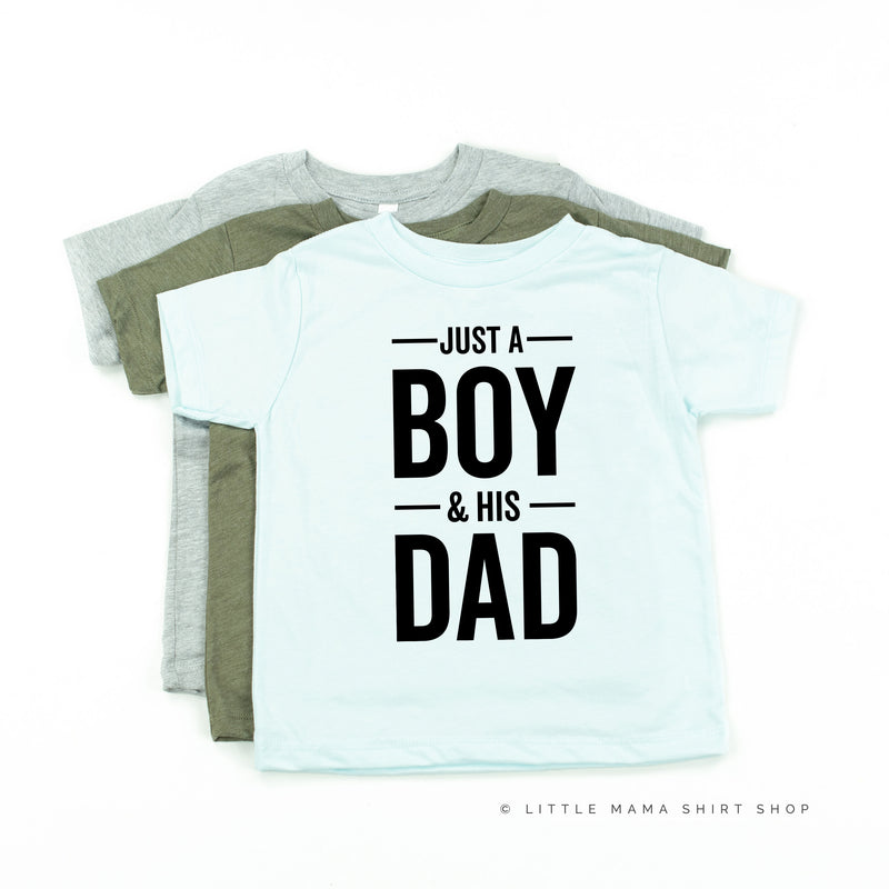 Just A Boy and His Dad - Child Shirt