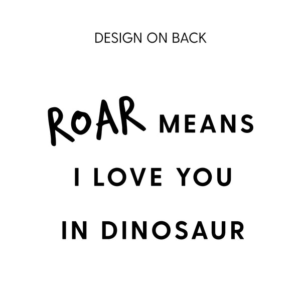 Dinosaur - Roar Means I Love You - One Piece Infant Sleeper