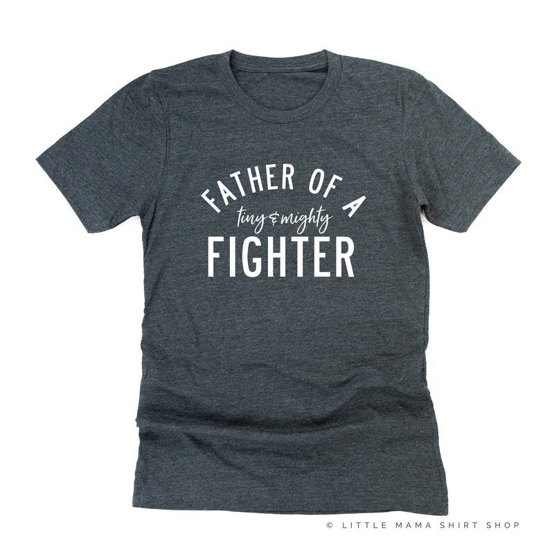 Father of a Tiny and Mighty Fighter - Singular - Unisex Tee