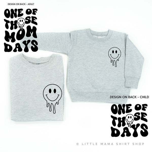 ONE OF THOSE (mom) DAYS (w/ Melty Smiley) - Back) - Set of 2 Matching Sweaters