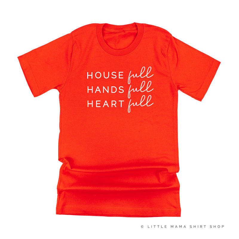 House Full Hands Full Heart Full - Unisex Tee