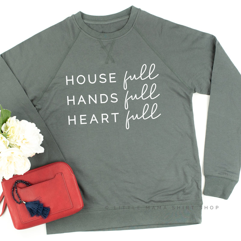 House Full Hands Full Heart Full - Lightweight Pullover Sweater