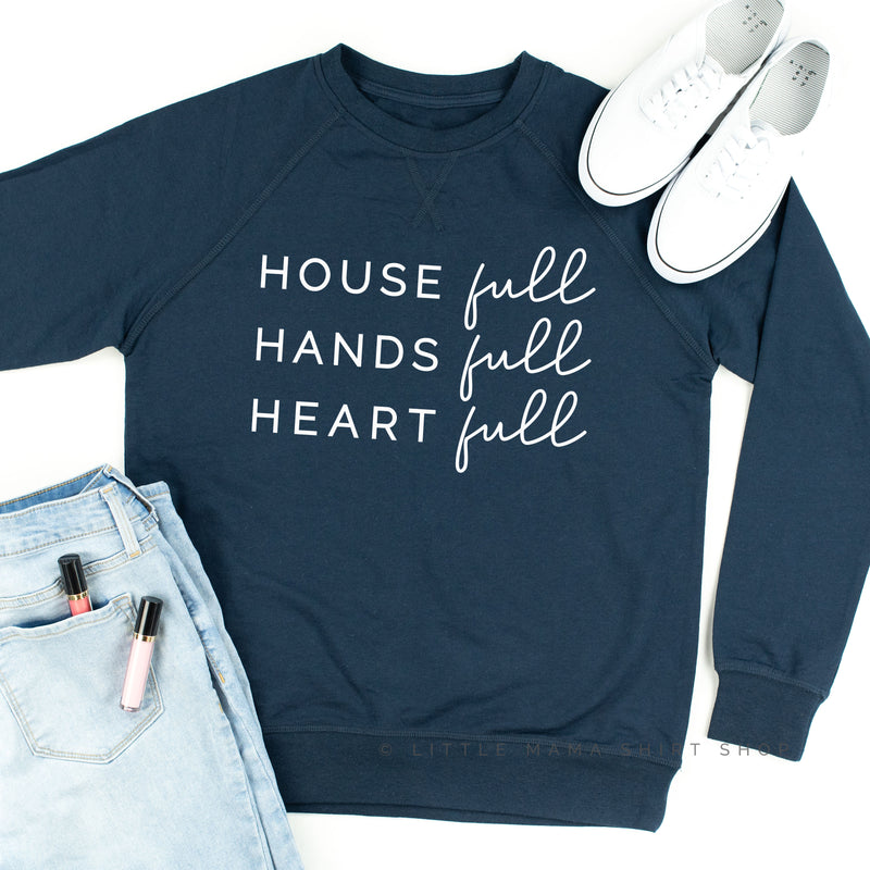 House Full Hands Full Heart Full - Lightweight Pullover Sweater
