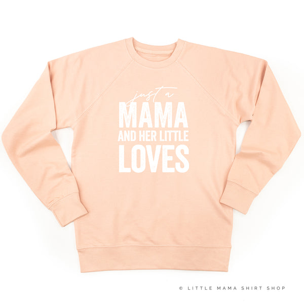 Just a Mama and Her Little Loves - Lightweight Pullover Sweater