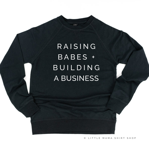 Raising Babes and Building A Business (Singular) - Lightweight Pullover Sweater
