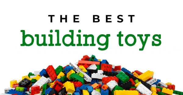 The Best Building Toys