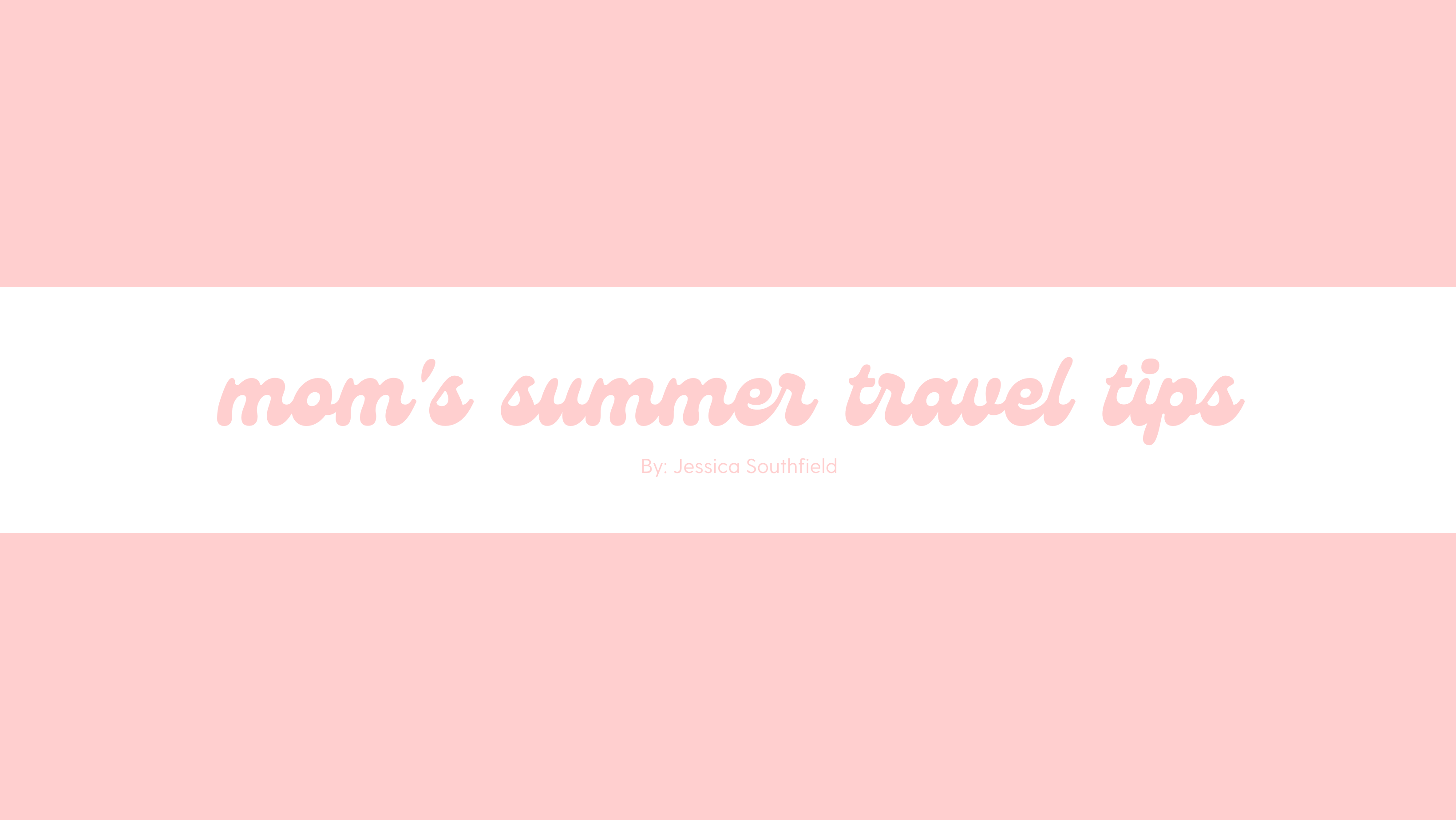Mom's Summer Travel Tips