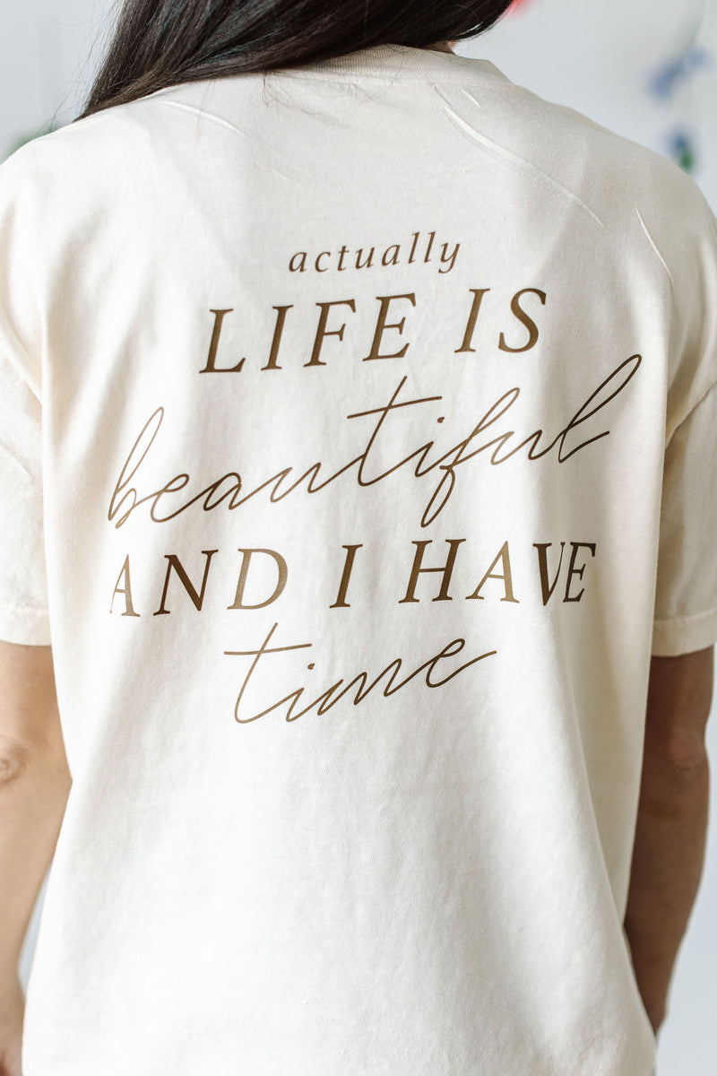 Flower Diamond (Pocket Front) w/ Actually Life is Beautiful and I Have Time (Back) - Unisex Tee