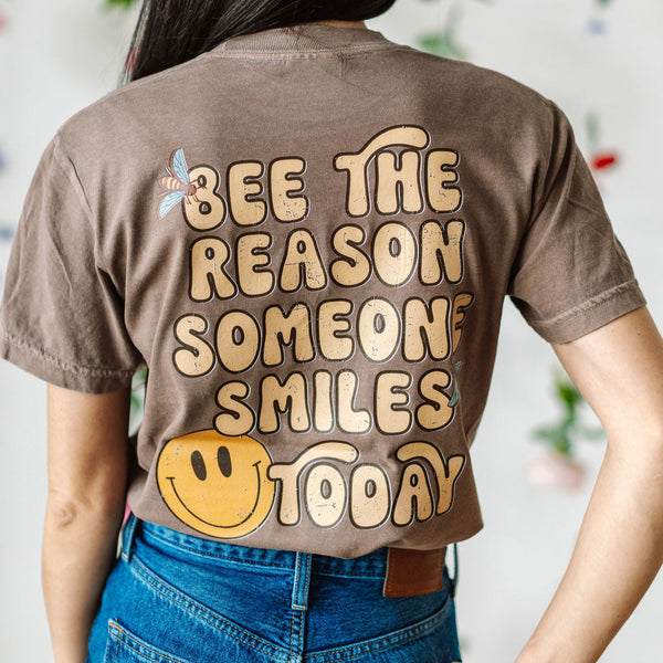 Bee Happy (Pocket) on Front w/ Bee the Reason Someone Smiles Today on Back - SHORT SLEEVE COMFORT COLORS TEE