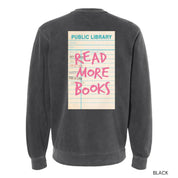 READ MORE BOOKS - Pigment Crewneck Sweatshirt Little Mama Shirt Shop LLC