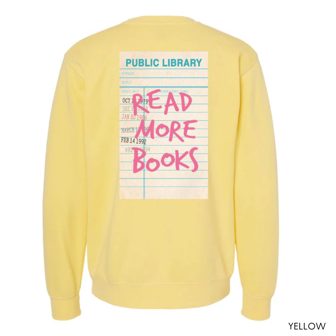 READ MORE BOOKS - Pigment Crewneck Sweatshirt Little Mama Shirt Shop LLC