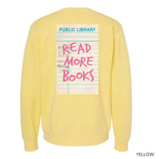 READ MORE BOOKS - Pigment Crewneck Sweatshirt Little Mama Shirt Shop LLC