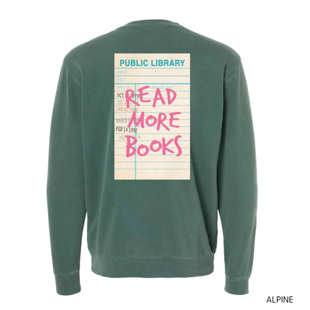 READ MORE BOOKS - Pigment Crewneck Sweatshirt Little Mama Shirt Shop LLC