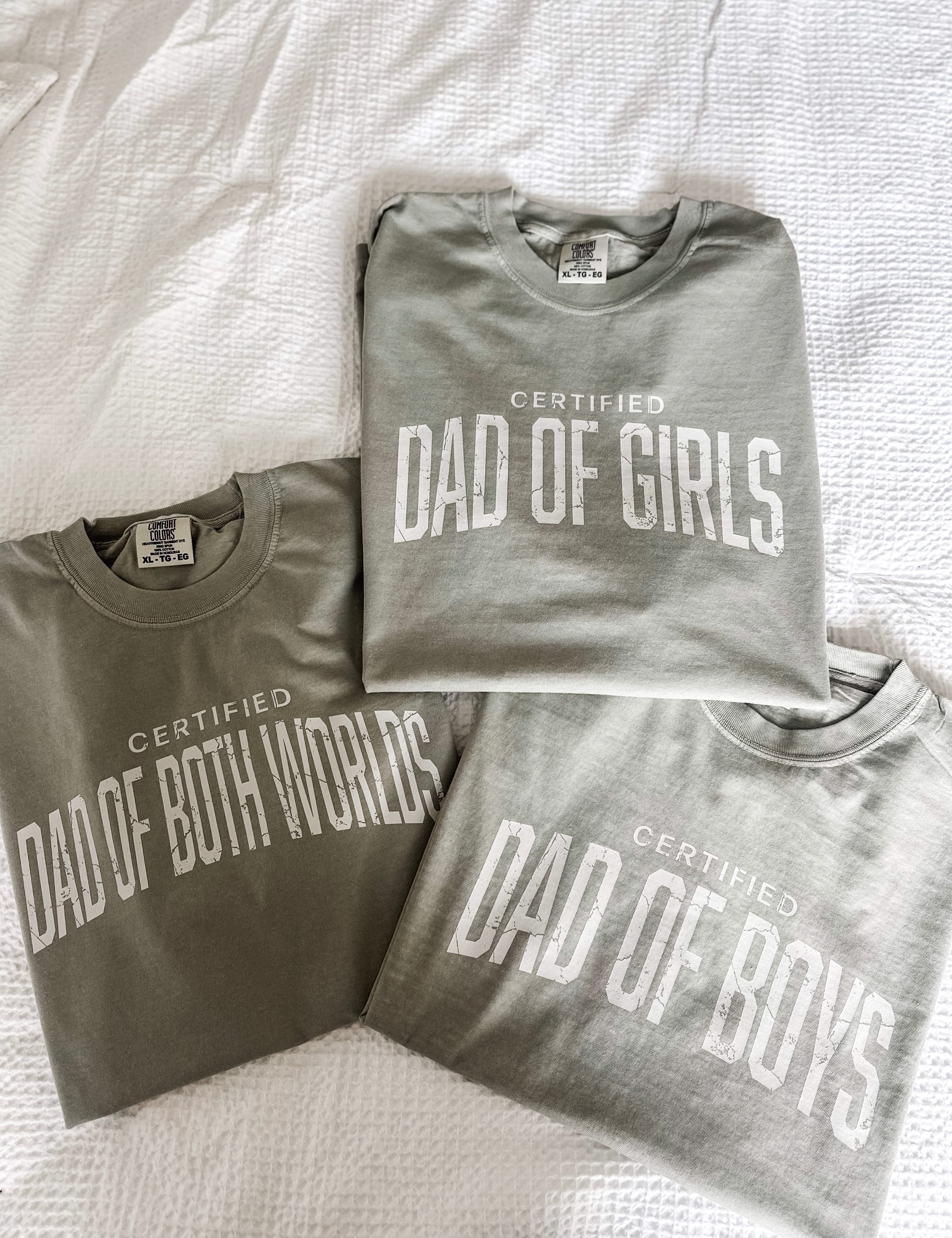 Certified Dad Graphic Tee – Comfort Colors Shirt – Dad of Girls, Dad of Boys or Both Worlds | Little Mama Shirt Shop Little Mama Shirt Shop