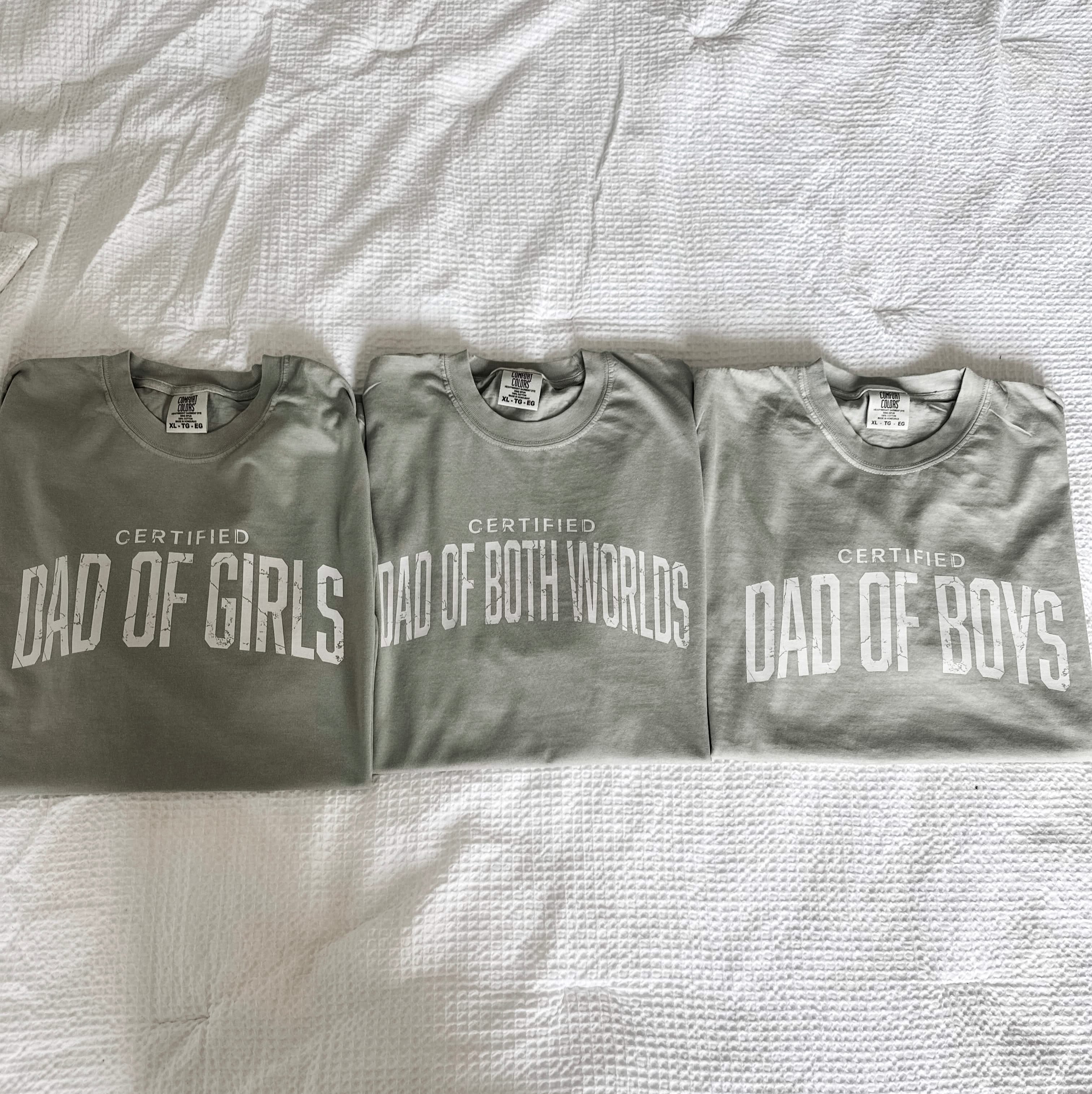 Certified Dad Graphic Tee – Comfort Colors Shirt – Dad of Girls, Dad of Boys or Both Worlds | Little Mama Shirt Shop Little Mama Shirt Shop