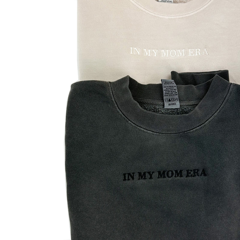 ✨ IN MY MOM ERA™ ✨ - Embroidered Pigment Crewneck - (Re-Release- LMSS' Version)