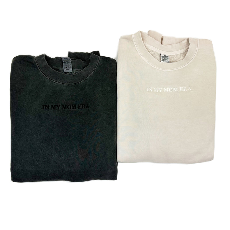 ✨ IN MY MOM ERA™ ✨ - Embroidered Pigment Crewneck - (Re-Release- LMSS' Version)