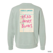READ MORE BOOKS - Pigment Crewneck Sweatshirt Little Mama Shirt Shop LLC