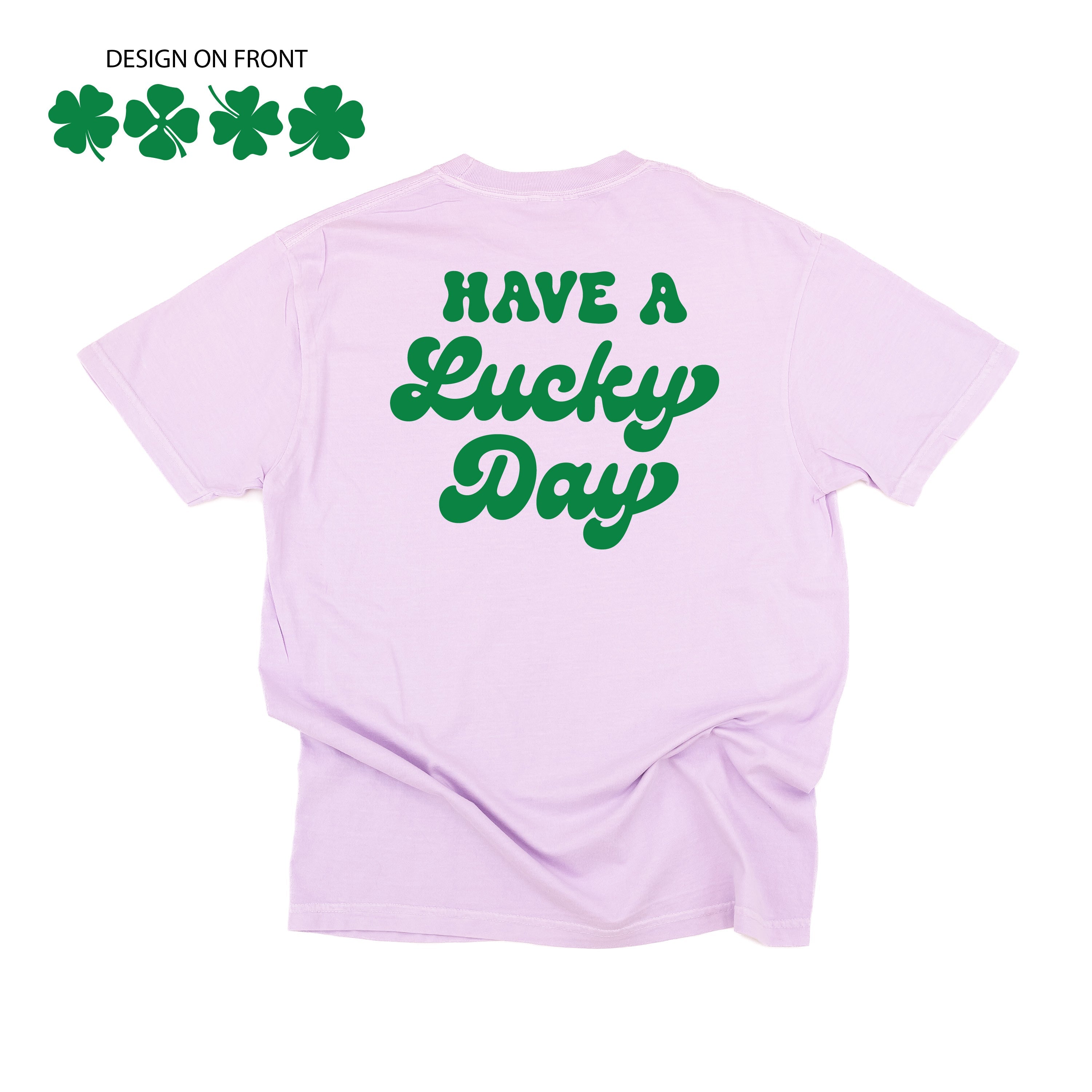 4 Shamrocks - Have a Lucky Day (f&b) - Comfort Colors Tee Little Mama Shirt Shop