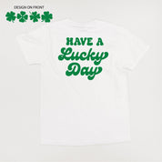 4 Shamrocks - Have a Lucky Day (f&b) - Comfort Colors Tee Little Mama Shirt Shop
