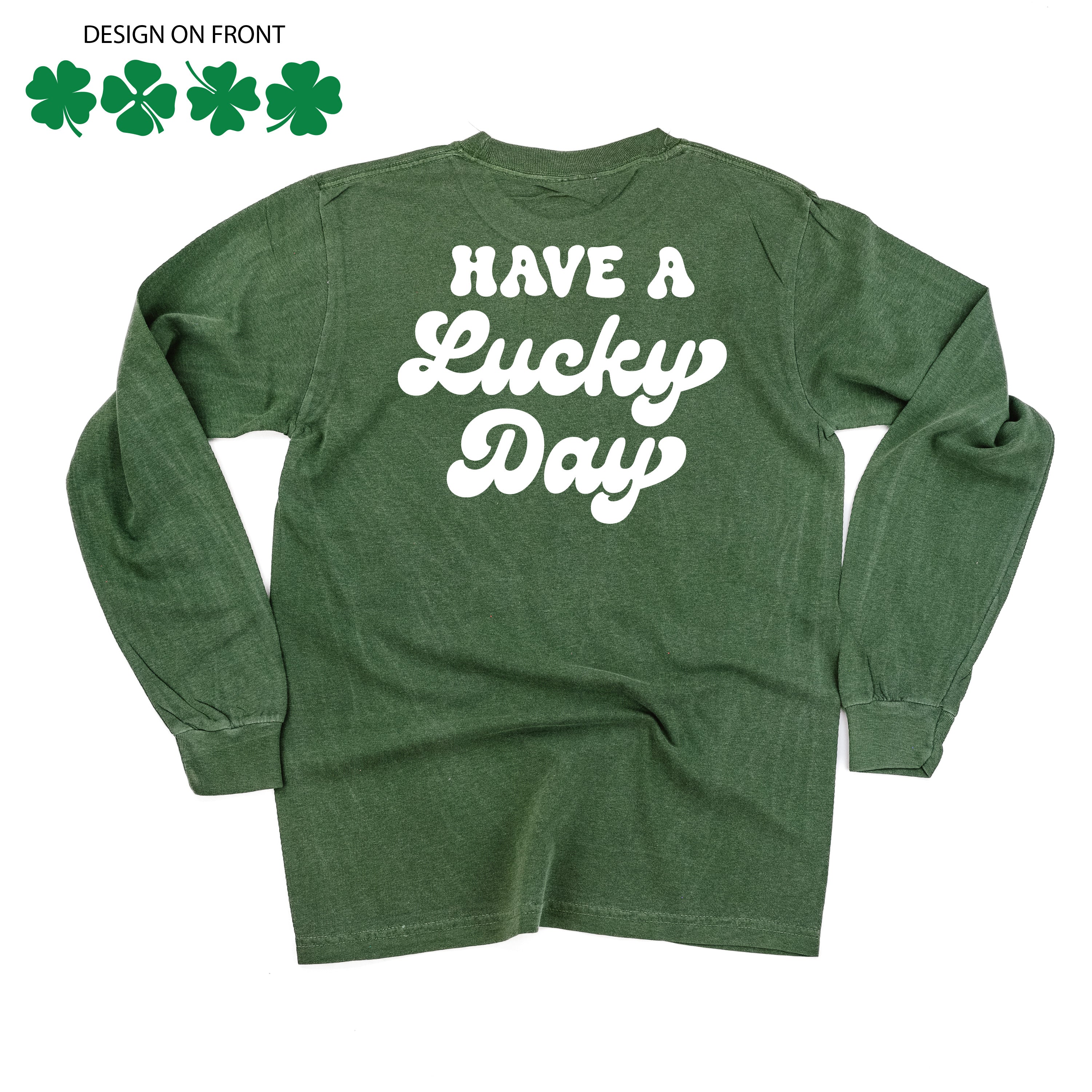 4 Shamrocks - Have a Lucky Day (f&b) - Long Sleeve Comfort Colors Tee Little Mama Shirt Shop