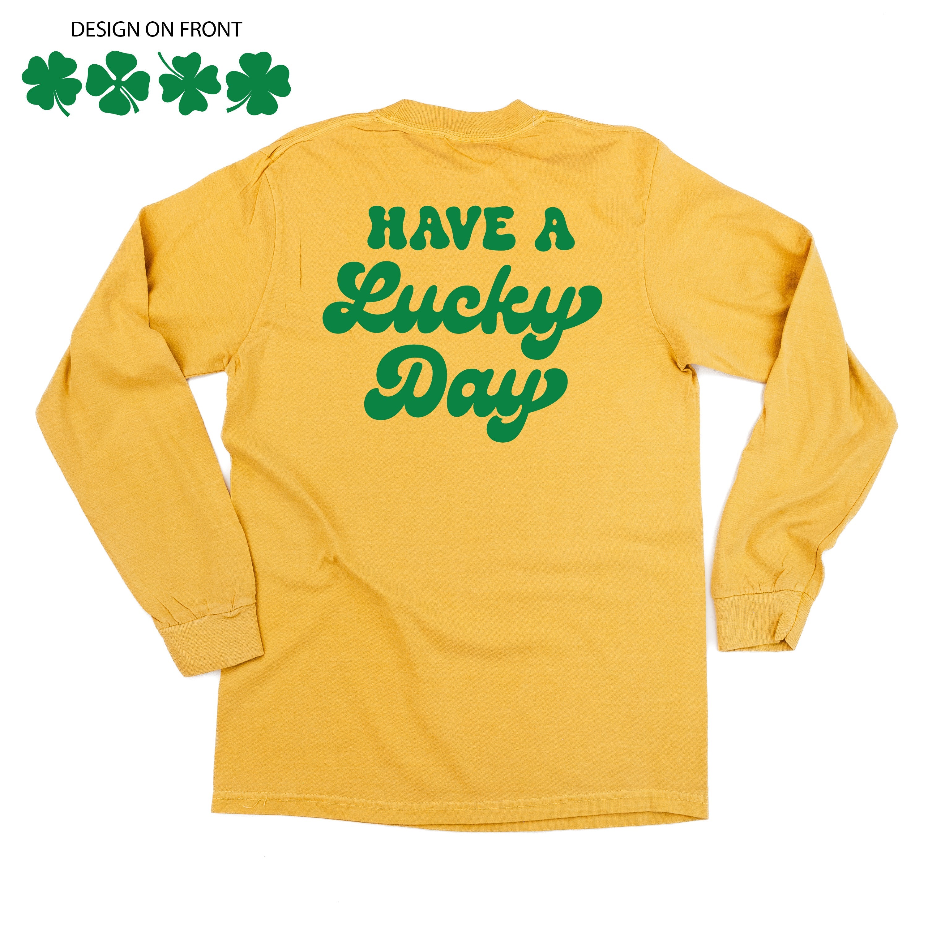4 Shamrocks - Have a Lucky Day (f&b) - Long Sleeve Comfort Colors Tee Little Mama Shirt Shop