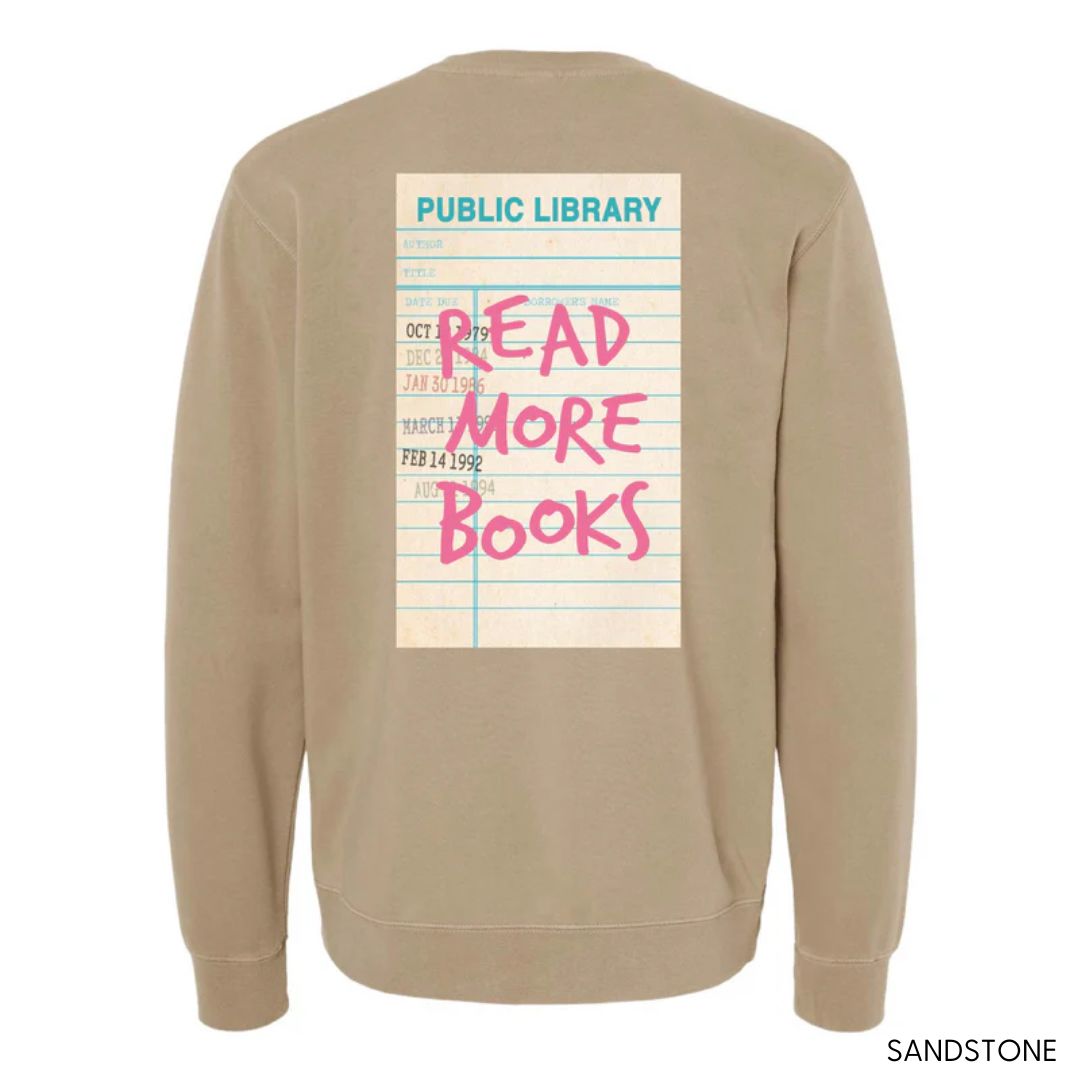 READ MORE BOOKS - Pigment Crewneck Sweatshirt Little Mama Shirt Shop LLC