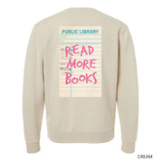READ MORE BOOKS - Pigment Crewneck Sweatshirt Little Mama Shirt Shop LLC