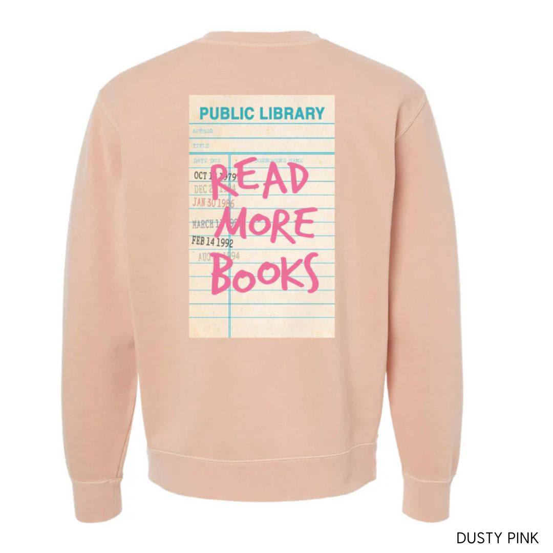 READ MORE BOOKS - Pigment Crewneck Sweatshirt Little Mama Shirt Shop LLC