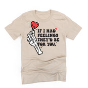 If I Had Feelings They'd Be For You - Unisex Tee Little Mama Shirt Shop