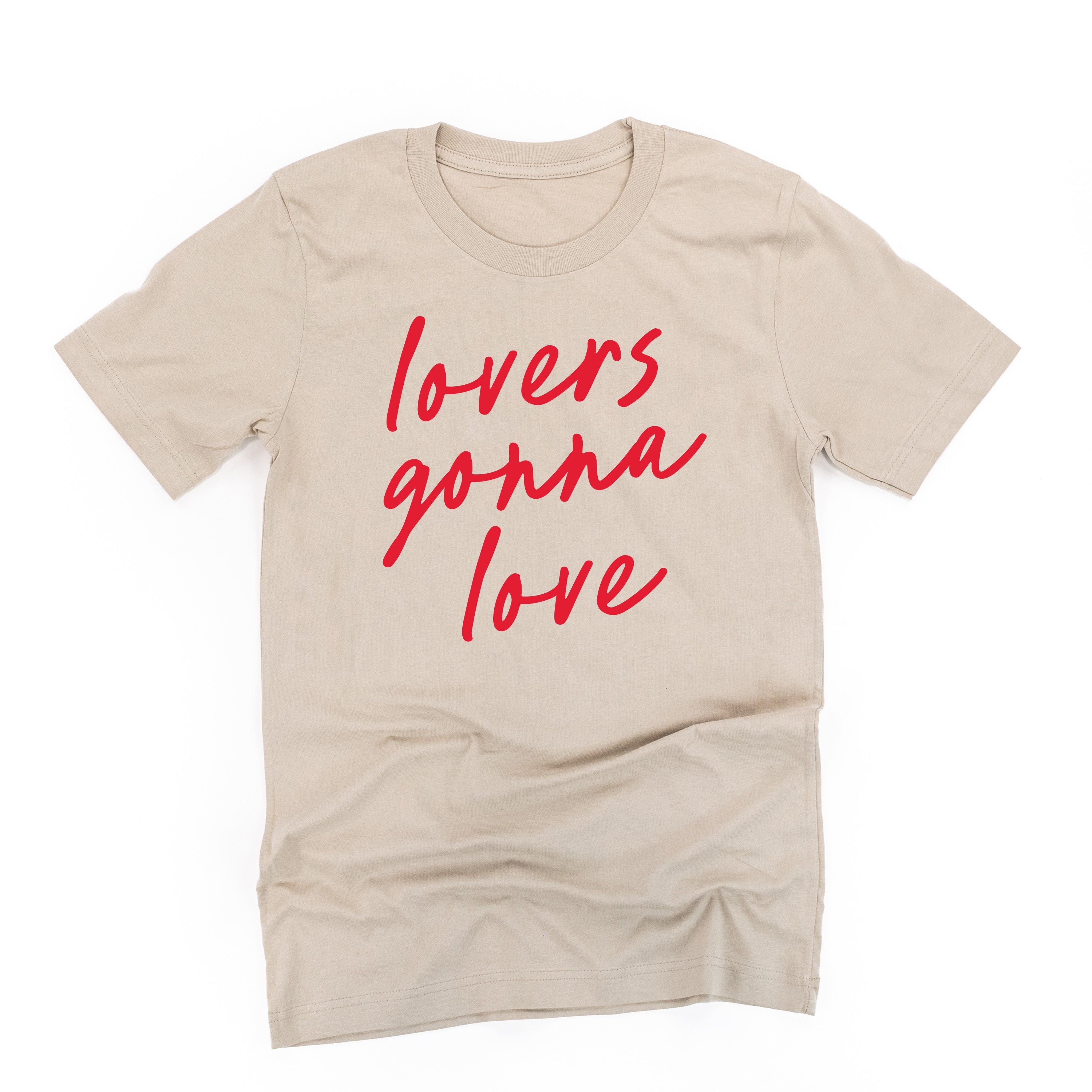 Lovers Gonna Love - Cursive - Unisex Tee Little Mama Shirt Shop