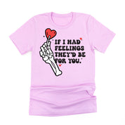 If I Had Feelings They'd Be For You - Unisex Tee Little Mama Shirt Shop