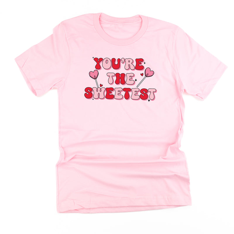 You're The Sweetest - Unisex Tee