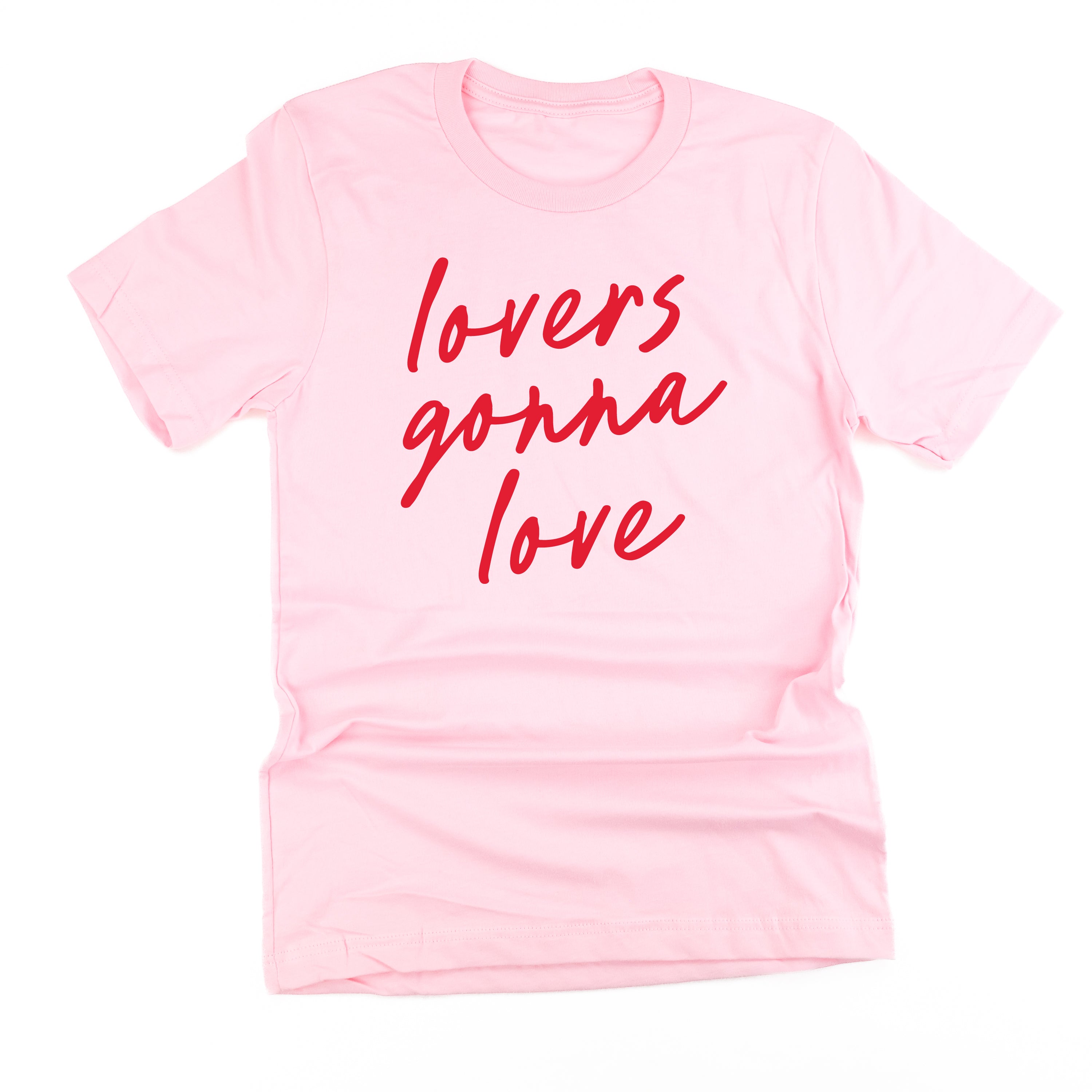 Lovers Gonna Love - Cursive - Unisex Tee Little Mama Shirt Shop