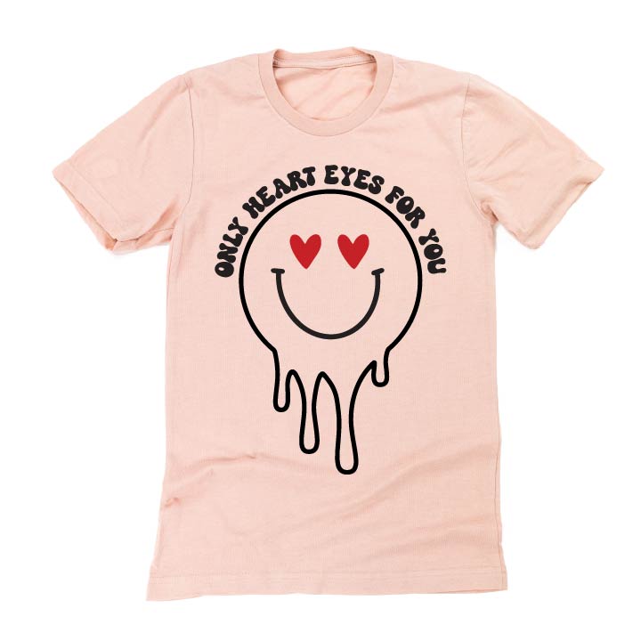 Only Heart Eyes for You - Unisex Tee