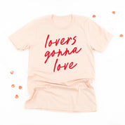 Lovers Gonna Love - Cursive - Unisex Tee Little Mama Shirt Shop