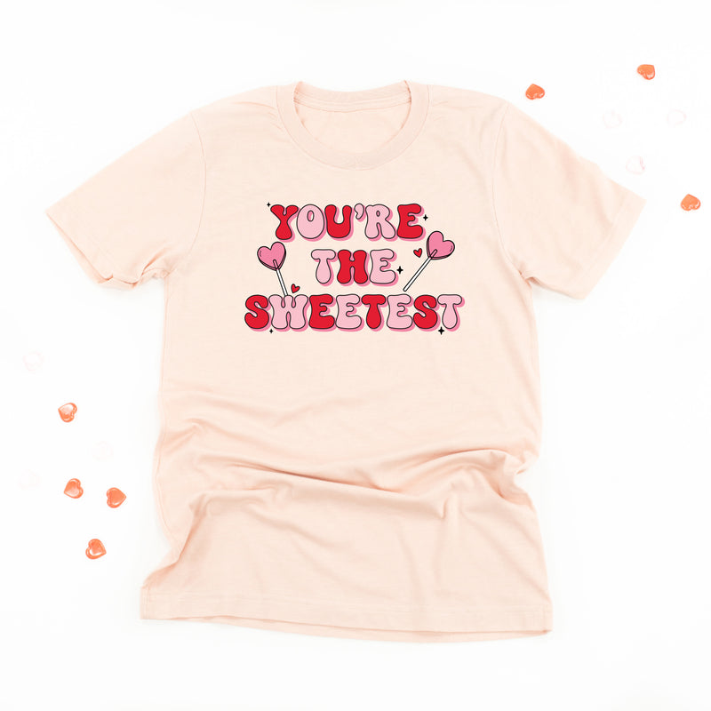 You're The Sweetest - Unisex Tee