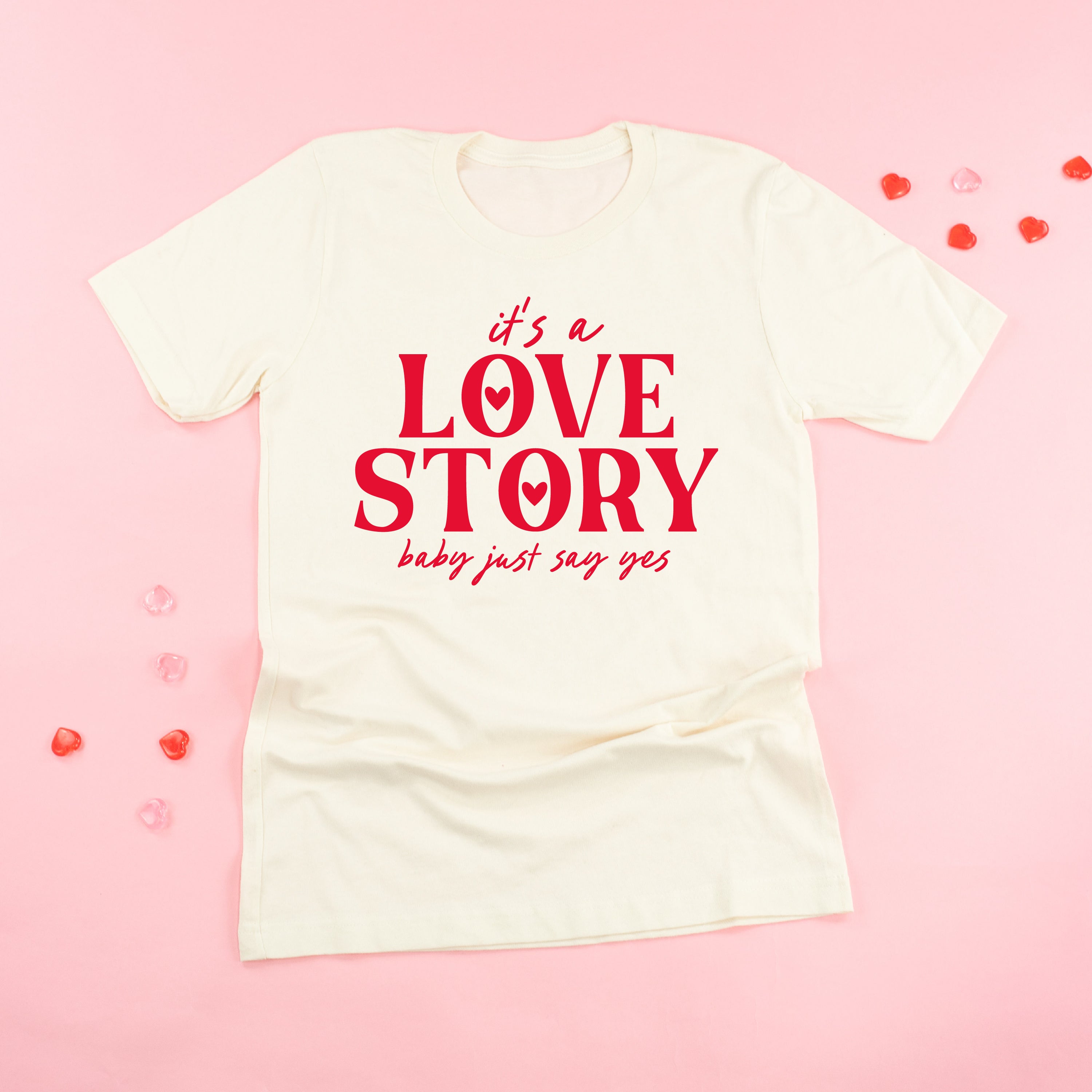 It's A Love Story Baby Just Say Yes - Unisex Tee Little Mama Shirt Shop